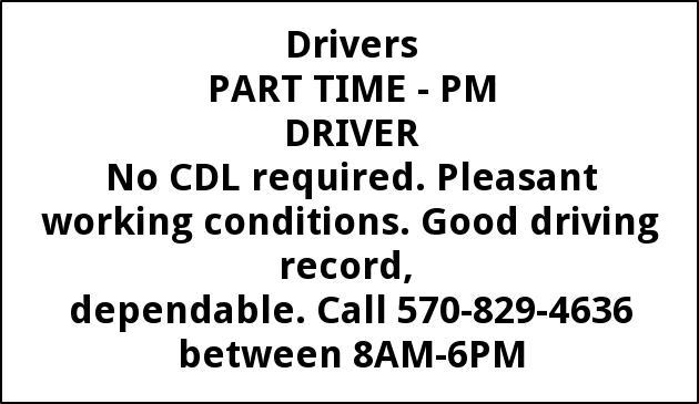 Part Time Driver 570 829 4636 Wilkes Barre PA